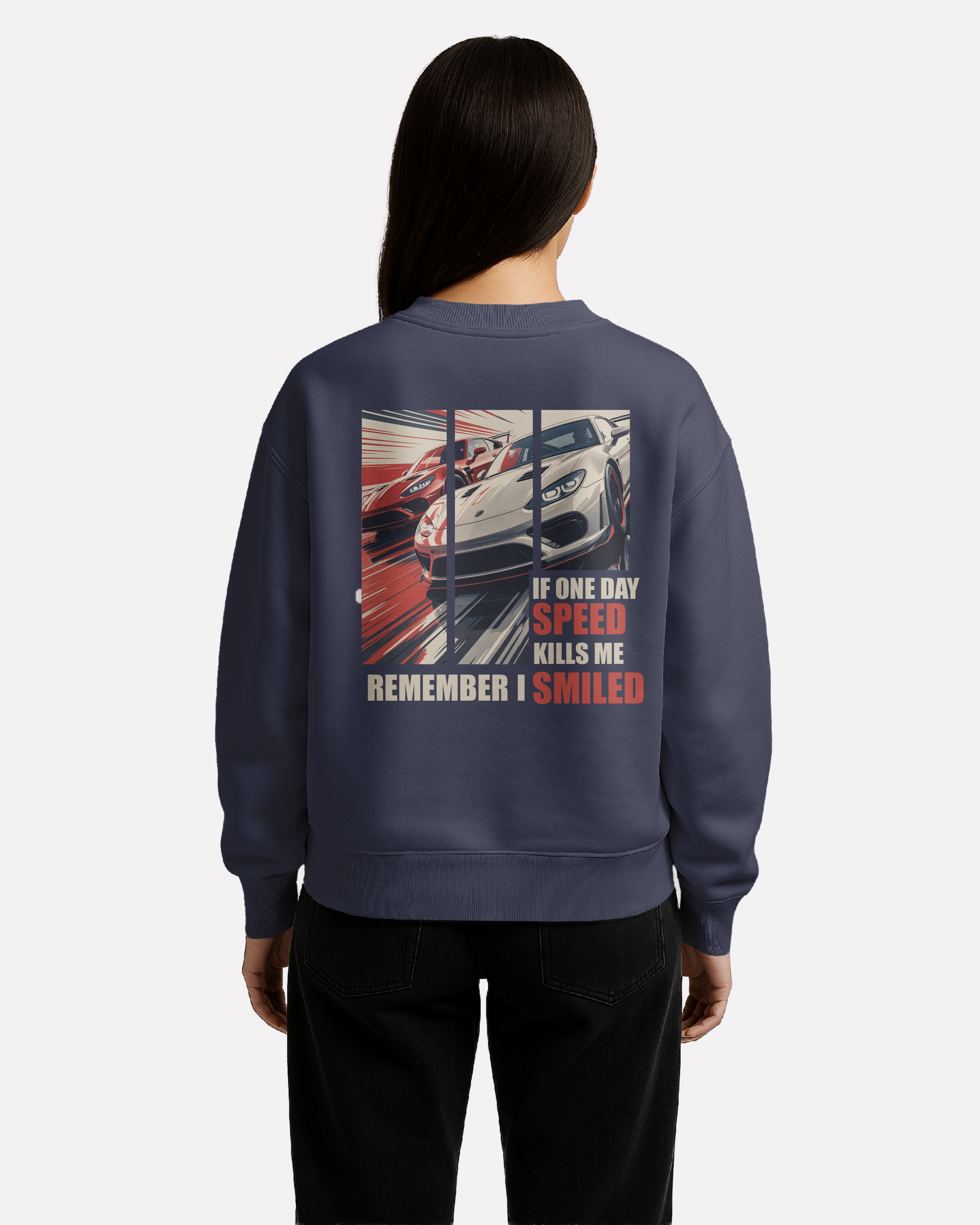IF ONE DAY SPEED KILLS ME - Sweatshirt